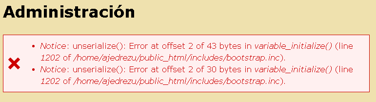 Notice: unserialize(): Error at offset 2 of 43 bytes in variable_initialize() (line 1202 of /home/ajedrezu/public_html/includes/bootstrap.inc)